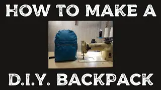 How to Make a Simple DIY Backpack Using A Free Pattern