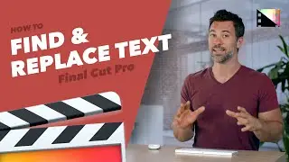 How to Find and Replace Text in Final Cut Pro X