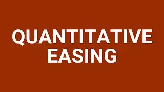 Quantitative Easing