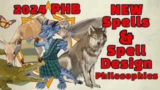 New Spells and Spell Design Philosophies in D&D 2024 Player's Handbook!