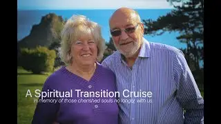 In Memoriam - A Spiritual Transition Cruise