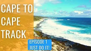 JUST DO IT! | SOLO HIKING THE CAPE TO CAPE TRACK WESTERN AUSTRALIA