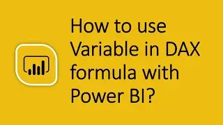 How to Use Variable in DAX Formula with Power BI Measures and Calculated Columns?