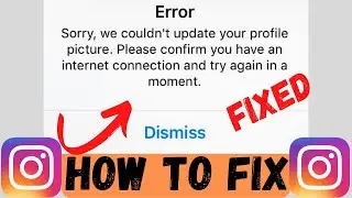 Fix “Sorry We Can’t Update Your Profile Picture“ On Instagram |2023|Instagram Updating Profile Error
