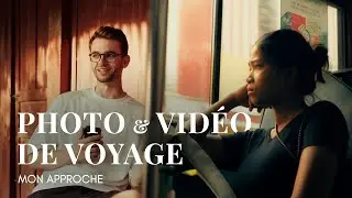 Comment je capture mes photos et vidéos de voyage