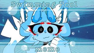 • Swimming Pool • meme // animation meme