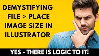 Illustrator - Place Image Size Demystified - Calculate Dimensions of a Placed File