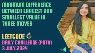 1509. Minimum Difference Between Largest and Smallest Value in Three Moves | Leetcode Daily 3/7/2024