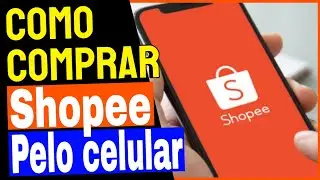 Como comprar no app shopee pelo Celular