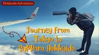 Trip from Tokyo to Sapporo, Hokkaido via airplane | me no bouken vlogs | Japan lifestyle vlog