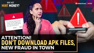 Scam Alert: Do NOT Download 'APK' Files, It's A New Cyber Fraud | English Podcast