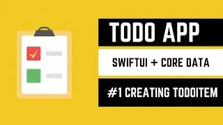 Todo App Using Core Data + SwiftUI - #1 Creating TodoItem