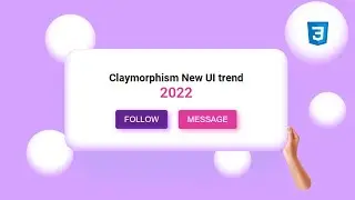 Claymorphism Tutorial | NEW CSS Claymorphism Effect | Quick Tutorial