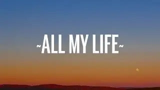 Lil Durk - All My Life (Lyrics) ft. J. Cole