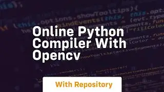 online python compiler with opencv