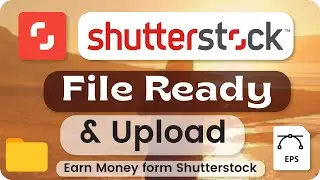 How to ready file for shutterstock || Shutterstock Upload Process || Shutterstock File Ready