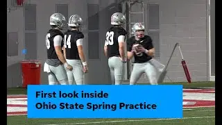 First Look inside Ohio State football Spring Practice