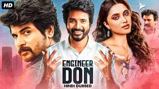 ENGINEER DON - Hindi Dubbed Full Movie | Sivakarthikeyan, Priyanka Mohan | Action Romantic Movie