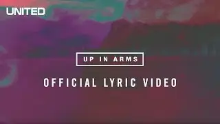 Up In Arms Lyric Video - Hillsong UNITED