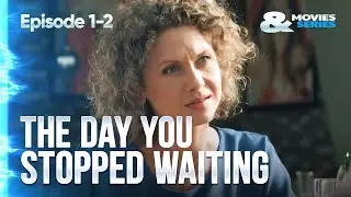 ▶️ The day you stopped waiting 1 - 2 episodes - Romance | Movies, Films & Series