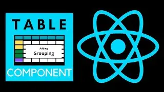How To Create A Table Component - Adding Grouping