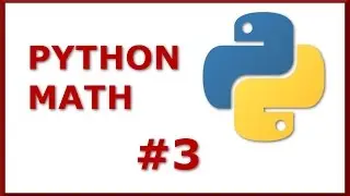 How to Perform Math Operations in Python 3: Basic Python Tutorial for Total Beginners #3