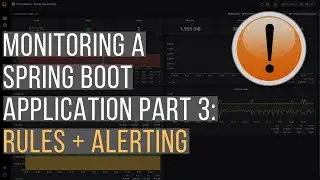 Monitoring A Spring Boot Application, Part 3: Rules & Alerting with AlertManager