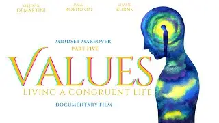 VALUES : Life transforming documentary | Part 5 of mindset makeover