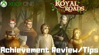 Royal Roads (Xbox One) Achievement Review/Tips - Level 100 Guide