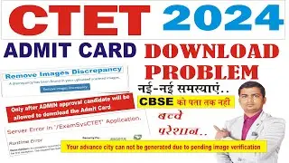 CTET photo Problem | Only after ADMIN approval candidate will be allowed to download the Admit Card