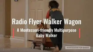Montessori at Home: 10-month Old Using Radio Flyer Walker Wagon