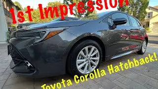 First Impressions.  2023 Toyota Corolla SE Hatchback.  Is It Worth It?