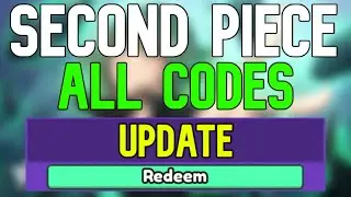 New Second Piece Codes | Roblox Second Piece Codes (April 2024)