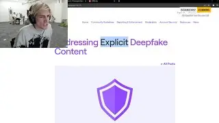 xQc reacts to Twitch addressing Explicit Deepfake Content