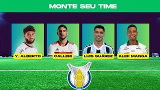 Monte Seu Time com os Craques do Brasileirão 2023🔥