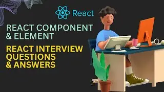 React Component, Element & Props | #reactjs Interview Questions & Answers @CodingKnowledge