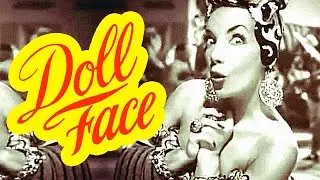 Doll Face (1945) Burlesque Comedy, Music, Romance Film