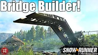 SnowRunner: Build YOUR OWN BRIDGE ANYWHERE! NEW Bridge Layer!!