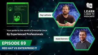 Enterprise Linux Security Episode 69 - Red Hat vs Enterprise IT