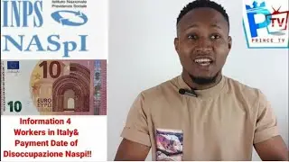 Information 4 Workers in Italy&Payment Date of Disoccupazione Naspi!!