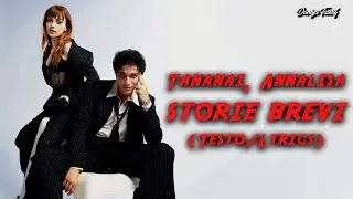 Tananai, Annalisa - STORIE BREVI (Testo/Lyrics)