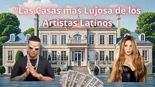 👉 Las 12 Mansiones Más Lujosas de los Artistas Latinos  ¡Te Sorprenderán!