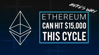 Why Ethereum (ETH) Could Hit $15,000 This Cycle!!