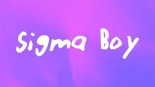 Betsy, Мария Янковская - Sigma Boy