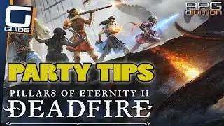 PILLARS OF ETERNITY 2 - How to create perfect party