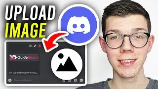 How To Upload Image In Discord - Full Guide