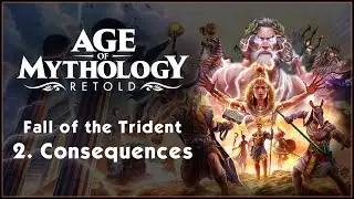 CONSEQUENCES - Fall of the Trident - Age of Mythology: Retold!