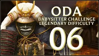 WAR ON ALL FRONTS - Oda (Legendary Challenge: Babysitter) - Total War: Shogun 2 - Ep.06!