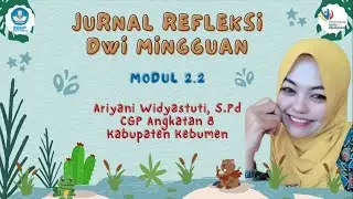 Jurnal Refleksi Dwi Mingguan  Modul 2.2 Model 4C_CGP Angkatan 8 Kabupaten Kebumen