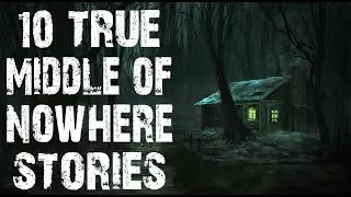 10 TRUE Disturbing Deep Woods & Middle Of Nowhere Scary Stories | Horror Stories To Fall Asleep To